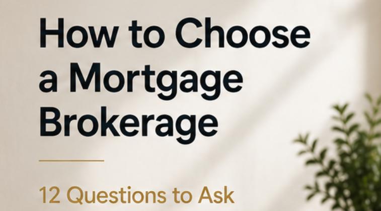 How to Choose a Mortgage Brokerage: 12 Questions to Ask
