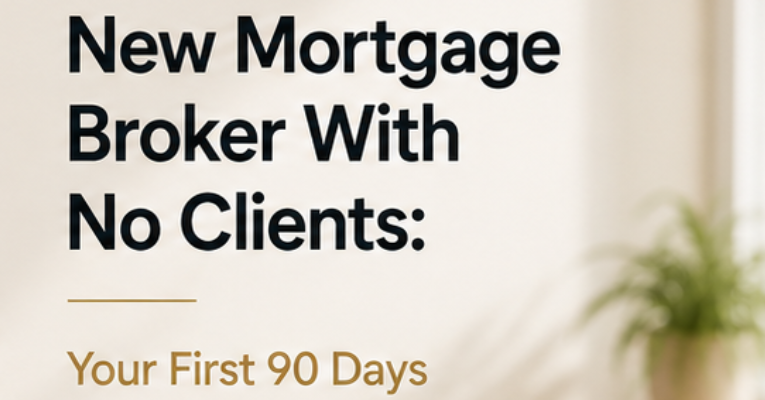 New mortgage broker planning first 90 days